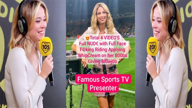 Sports TV Presenter Most Exclusive Viral Stuff Shared by her Ex-Boyfriend